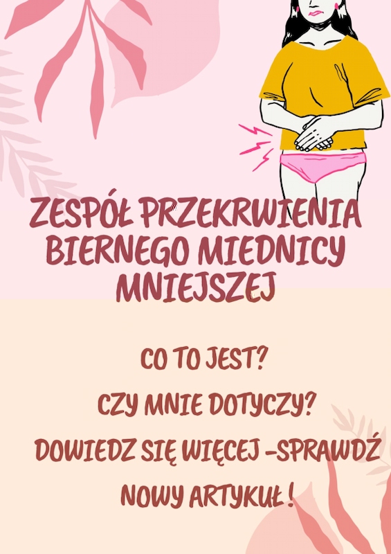 Zespół przekrwienia biernego miednicy mniejszej (PCS) - czy to mnie dotyczy ?